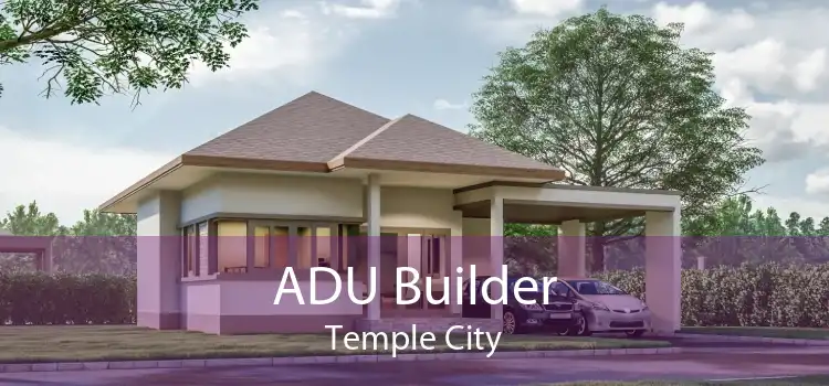 ADU Builder Temple City